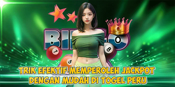 Trik Efektif Memperoleh Jackpot dengan Mudah di Togel Peru